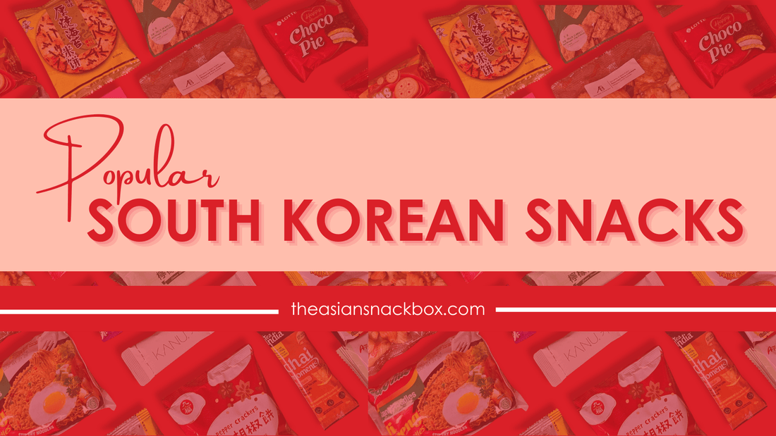 Banner image featuring a variety of Asian snacks with the text 'Popular South Korean Snacks' and 'theasiansnackbox.com' in bold red and pink design.